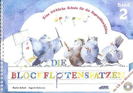 Die Blockflötenspatzen (Der Blockflötenspatz Band 2) (+CD) - Schuh, Karin - Musik-Ebert Gmbh